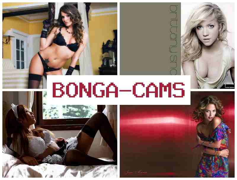 BONGA ACMS 🔻 Nice Porn & Real Amateur Webcam Porn