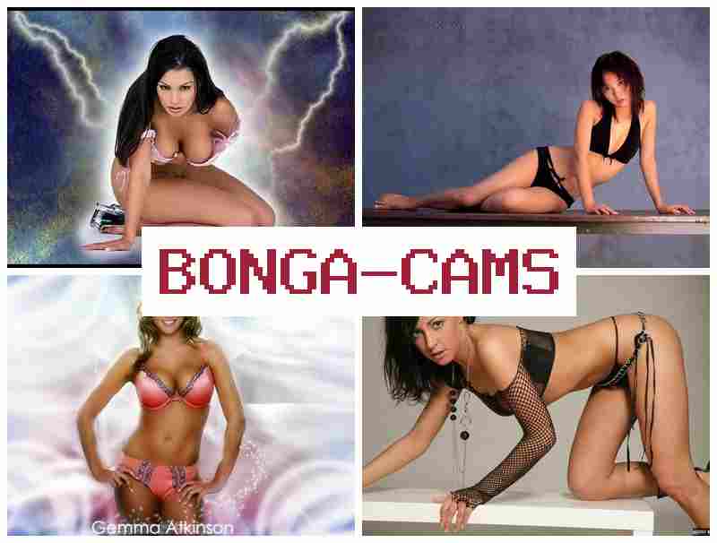 BONGAACMS 🔔 Webcams Hacks & Boyfriend Girls Sex