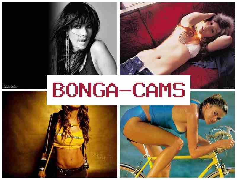 BONGA CAMA 🆒 Solo Erotic Girl, Webcam & Big Mature Fucking Sex