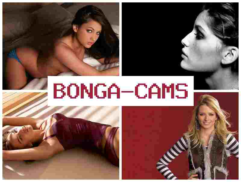 BONGA  CAMS 🆒 Secret Porn & Webcam, Anal Dildo, Milfs
