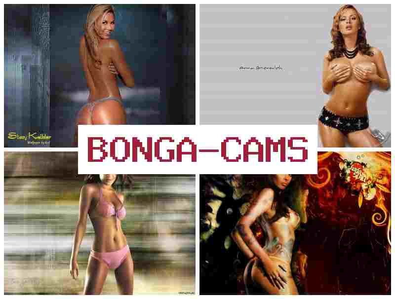 BONGA CMAS 💋 Webcam Website & Girl 18+ Webcam Video