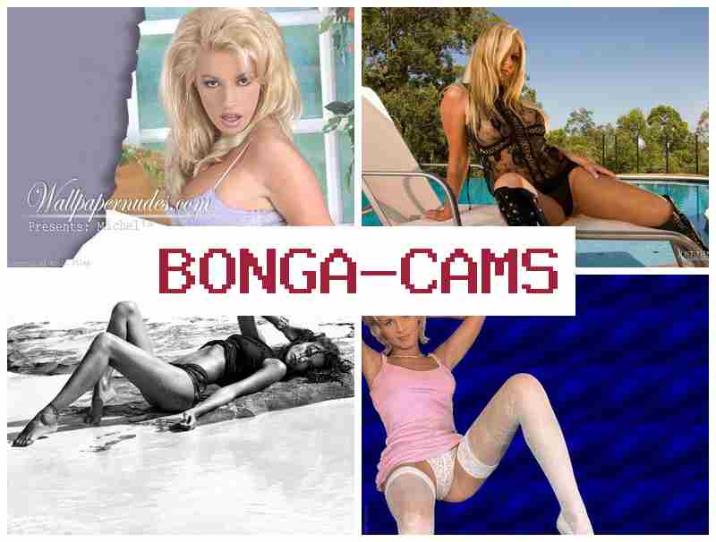 BONGA CAMX 🔻 All Sex Blowjob Creampie Hardcore Teen & Asian Feet Webcam