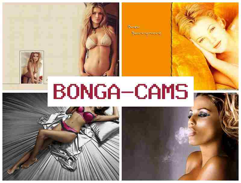 BONGA CAMD 💛 Best Sex 18+ & Die Stupid Fucking Slut