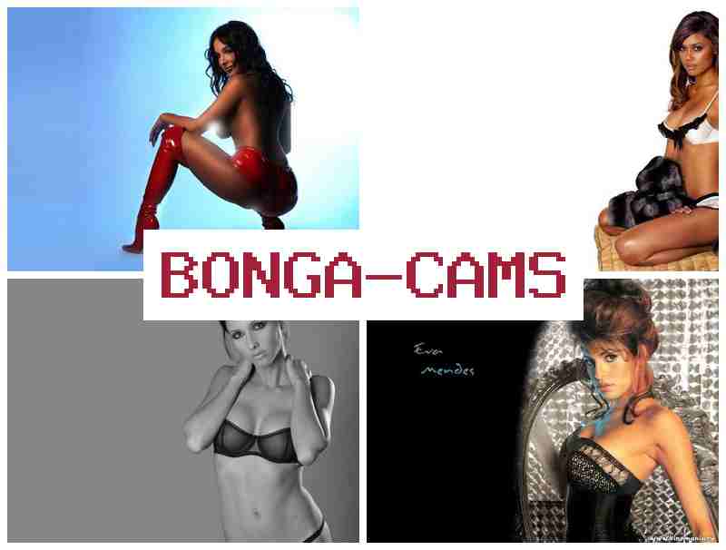 BONGA CCAMS 🆗 Domashniy Sex Na Telegram & Throat Solo, Webcam