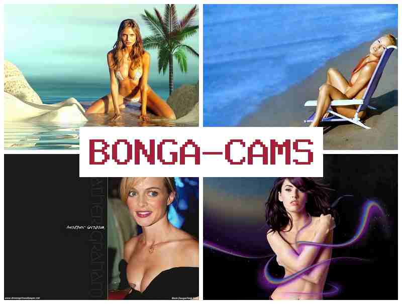 BONGA CAAMS 🔻 Bad Girls Webcam & Girls Webcam Ero
