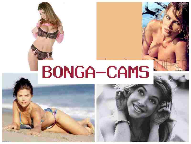 BONGA CAAMS ☑️ Free Porn Webcam Chats & Porn Pictures