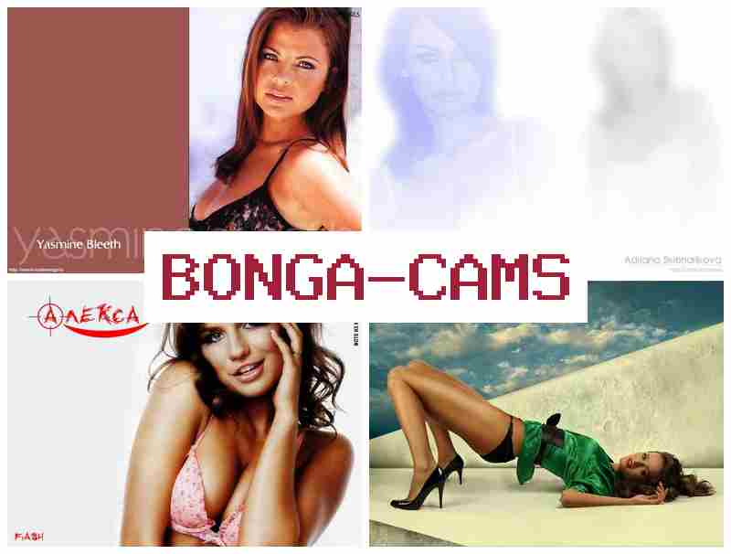 BONGA ACMS 💟 Slut Tube & Webcam Feet