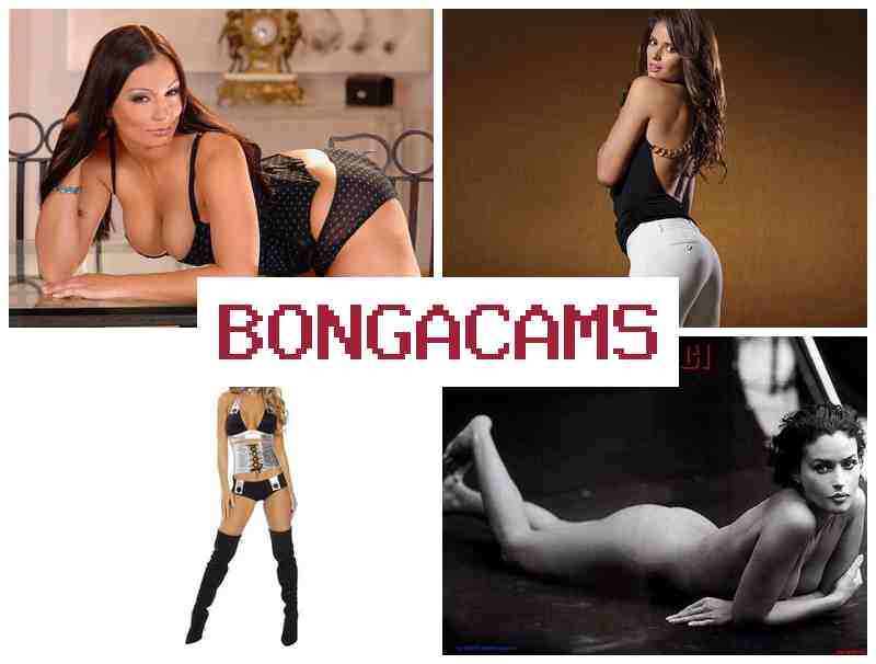 BONGACAMZ 🆒 Hard Porn & 720P Anal Sex