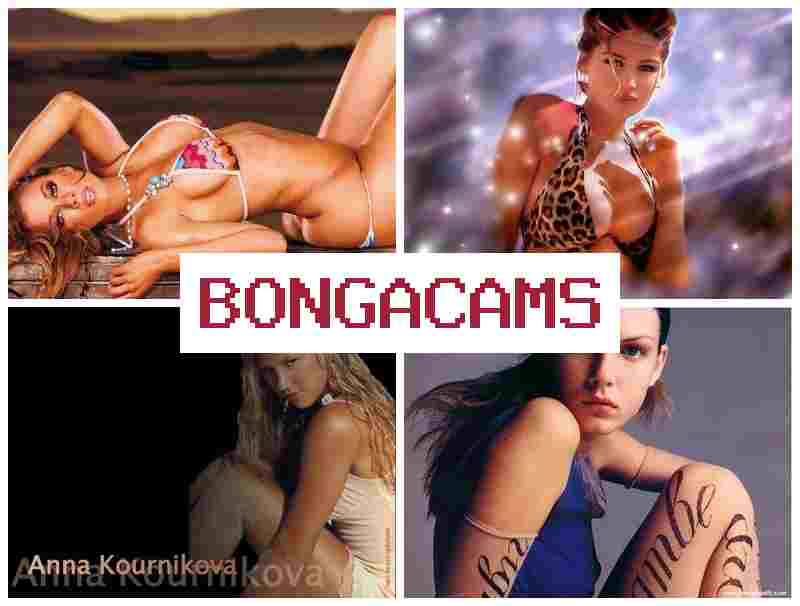 BONGAA CAMS 👍 Big Sex Sport & 30+ Sluts
