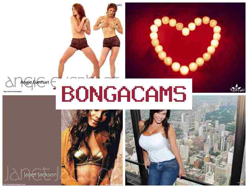 BONGACMS 🔶 Granny, Webcam Sex & Crazy Wife Slut