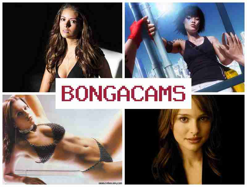 BONGACAMD 👩 Porn Actress & Much More Porn